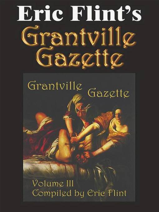 Title details for Eric Flint's Grantville Gazette Volume 3 by Eric Flint - Available